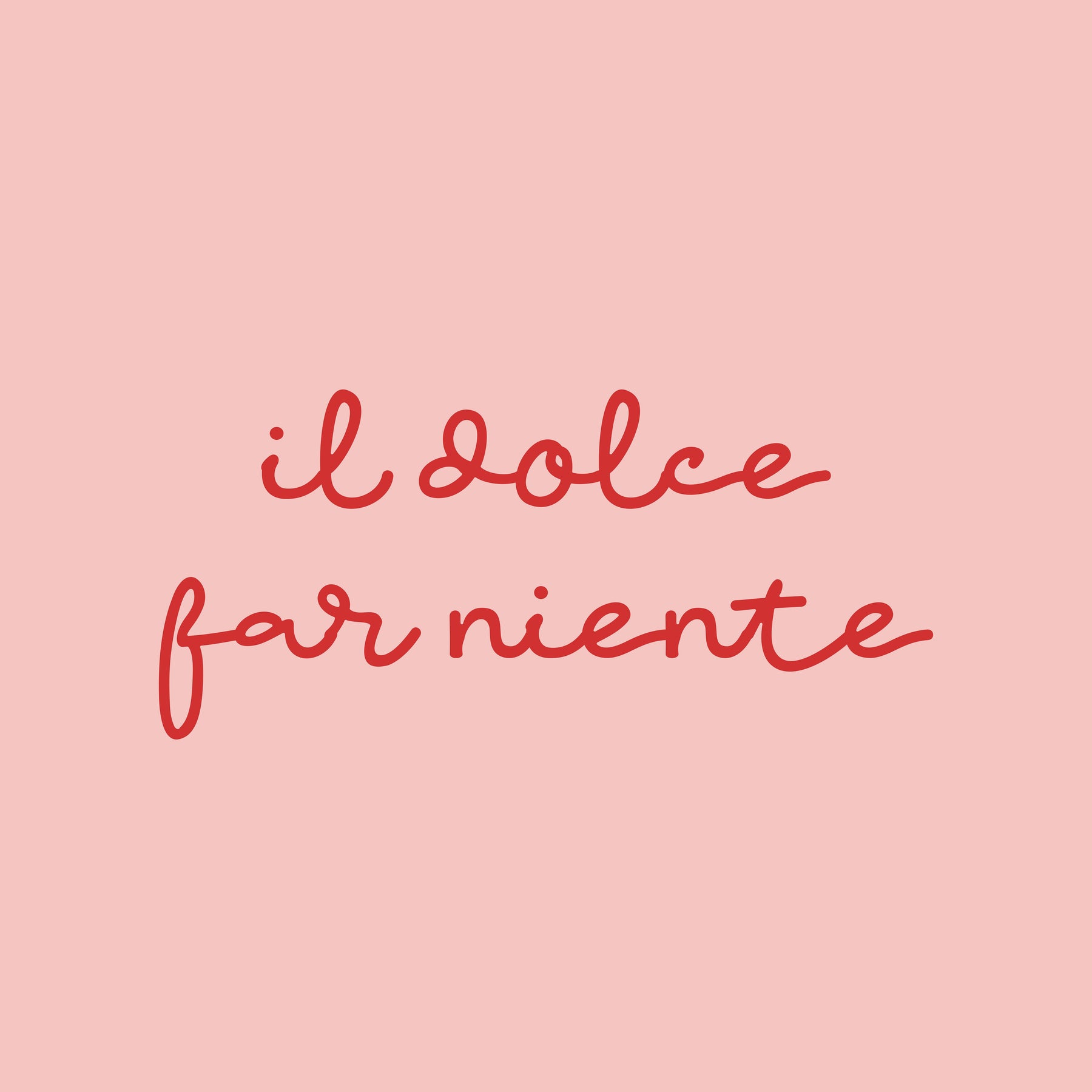 Il Dolce Far Niente